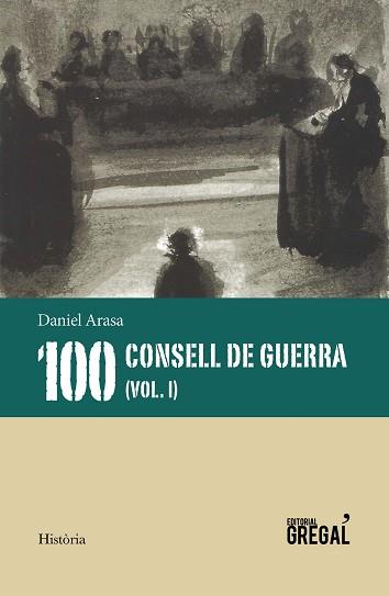 100 CONSELLS DE GUERRA(VOL. I) | 9788417660437 | ARASA I FAVÀ,DANIEL | Llibreria Geli - Llibreria Online de Girona - Comprar llibres en català i castellà