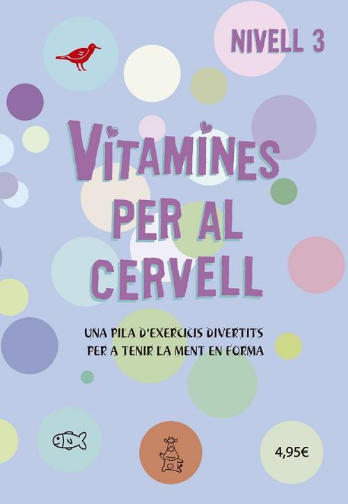 VITAMINES PER AL CERVELL-3 | 9788424669089 |   | Llibreria Geli - Llibreria Online de Girona - Comprar llibres en català i castellà