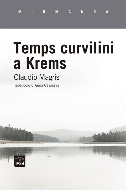 TEMPS CURVILINI A KREMS | 9788416987962 | MAGRIS,CLAUDIO | Llibreria Geli - Llibreria Online de Girona - Comprar llibres en català i castellà
