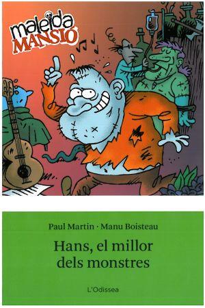 HANS,EL MILLOR DELS MONSTRES | 9788492671120 | MARTIN,PAUL/BOISTEAU,MANU | Llibreria Geli - Llibreria Online de Girona - Comprar llibres en català i castellà