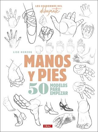 LOS CUADERNOS DEL DIBUJANTE.MANOS Y PIES.50 MODELOS PARA EMPEZAR | 9788498746723 | HERZOG,LISE | Llibreria Geli - Llibreria Online de Girona - Comprar llibres en català i castellà