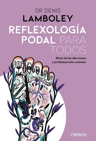 REFLEXOLOGÍA PODAL PARA TODOS | 9788441542761 | LAMBOLEY,DENIS | Llibreria Geli - Llibreria Online de Girona - Comprar llibres en català i castellà