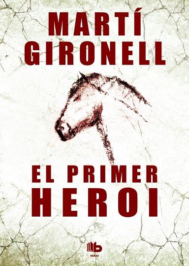 EL PRIMER HEROI | 9788490700532 | GIRONELL,MARTÍ | Llibreria Geli - Llibreria Online de Girona - Comprar llibres en català i castellà