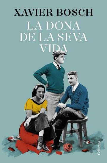LA DONA DE LA SEVA VIDA | 9788466427609 | BOSCH,XAVIER | Llibreria Geli - Llibreria Online de Girona - Comprar llibres en català i castellà