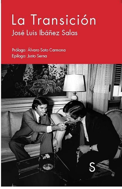 LA TRANSICIÓN | 9788477376231 | IBÁÑEZ SALAS,JOSÉ LUIS/SOTO CARMONA,ÁLVARO (PRÒLEG)/SERNA,JUSTO (EPÍLEG) | Llibreria Geli - Llibreria Online de Girona - Comprar llibres en català i castellà