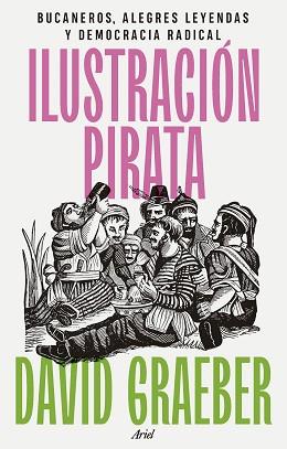 ILUSTRACIÓN PIRATA | 9788434437463 | GRAEBER, DAVID | Libreria Geli - Librería Online de Girona - Comprar libros en catalán y castellano