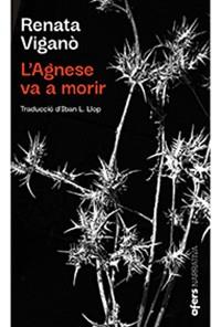 L'AGENESE VA A MORIR | 9788418618017 | VIGANÒ,RENATA | Llibreria Geli - Llibreria Online de Girona - Comprar llibres en català i castellà