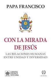 CON LA MIRADA DE JESÚS | 9788419240057 | PAPA FRANCISCO | Llibreria Geli - Llibreria Online de Girona - Comprar llibres en català i castellà