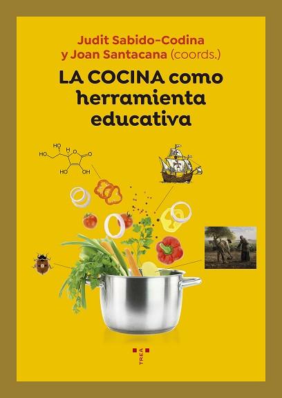 LA COCINA COMO HERRAMIENTA EDUCATIVA | 9788417767266 | SABIDO-CODINA,JUDIT/SANTACANA,JOAN | Llibreria Geli - Llibreria Online de Girona - Comprar llibres en català i castellà