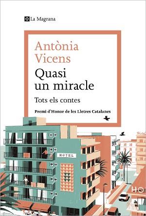 QUASI UN MIRACLE(TOTS ELS CONTES) | 9788419013941 | VICENS,ANTÒNIA | Llibreria Geli - Llibreria Online de Girona - Comprar llibres en català i castellà