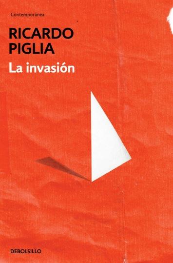 LA INVASIÓN | 9788490328446 | PIGLIA,RICARDO | Llibreria Geli - Llibreria Online de Girona - Comprar llibres en català i castellà