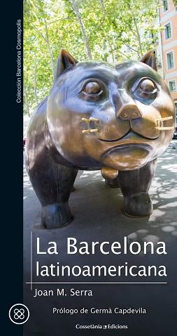 LA BARCELONA LATINOAMERICANA | 9788490348772 | SERRA SALA,JOAN MARIA | Llibreria Geli - Llibreria Online de Girona - Comprar llibres en català i castellà
