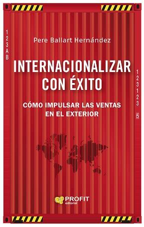INTERNACIONALIZAR CON ÉXITO | 9788418464577 | BALLART HERNANDEZ,PERE | Llibreria Geli - Llibreria Online de Girona - Comprar llibres en català i castellà