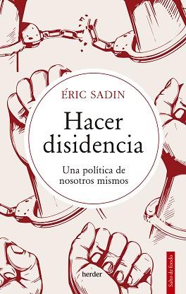 HACER DISIDENCIA | 9788425449871 | SADIN,ERIC | Llibreria Geli - Llibreria Online de Girona - Comprar llibres en català i castellà