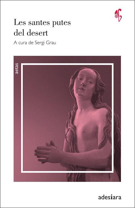 LES SANTES PUTES DEL DESERT | 9788416948642 | V.V.A.A. | Llibreria Geli - Llibreria Online de Girona - Comprar llibres en català i castellà