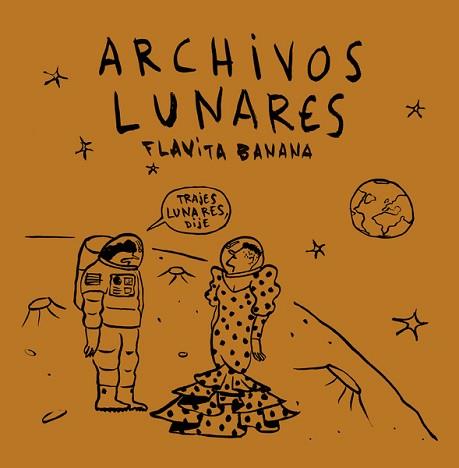 ARCHIVOS LUNARES | 9788418909610 | BANANA,FLAVITA | Llibreria Geli - Llibreria Online de Girona - Comprar llibres en català i castellà
