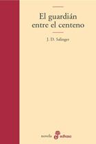 EL GUARDIAN ENTRE EL CENTENO | 9788435008952 | SALINGER,J.D. | Libreria Geli - Librería Online de Girona - Comprar libros en catalán y castellano