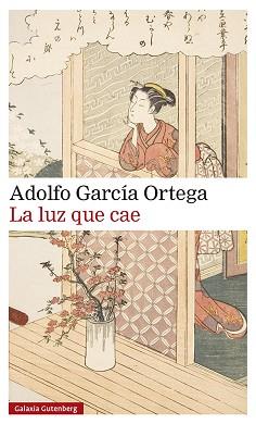 LA LUZ QUE CAE | 9788418526299 | GARCÍA ORTEGA, ADOLFO | Llibreria Geli - Llibreria Online de Girona - Comprar llibres en català i castellà