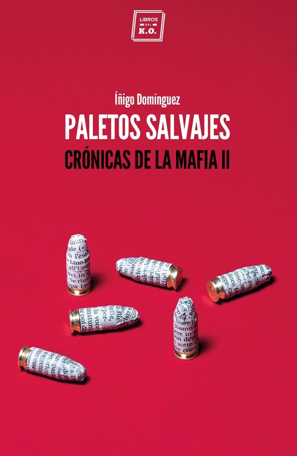 PALETOS SALVAJES.CRÓNICAS DE LA MAFIA-2 | 9788417678067 | DOMÍNGUEZ,ÍÑIGO | Llibreria Geli - Llibreria Online de Girona - Comprar llibres en català i castellà