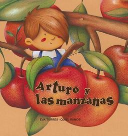 ARTURO Y LAS MANZANAS | 9788427146624 | TORRES,EVA/RAMOS,QUIEL | Llibreria Geli - Llibreria Online de Girona - Comprar llibres en català i castellà