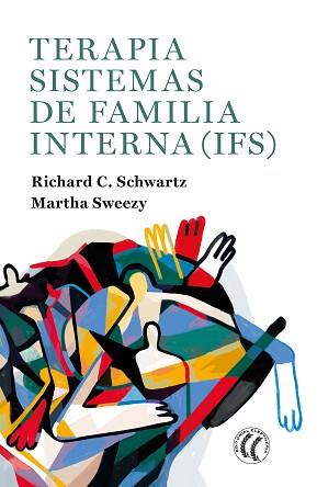 TERAPIA SISTEMAS DE FAMILIA INTERNA (IFS) | 9788412267457 | SCHWARTZ,RICHARD C./SWEEZY,MARTHA | Llibreria Geli - Llibreria Online de Girona - Comprar llibres en català i castellà