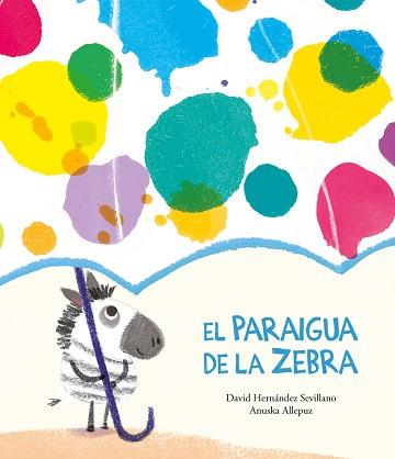 EL PARAIGUA DE LA ZEBRA | 9788418133374 | HERNÁNDEZ SEVILLANO,DAVID | Llibreria Geli - Llibreria Online de Girona - Comprar llibres en català i castellà
