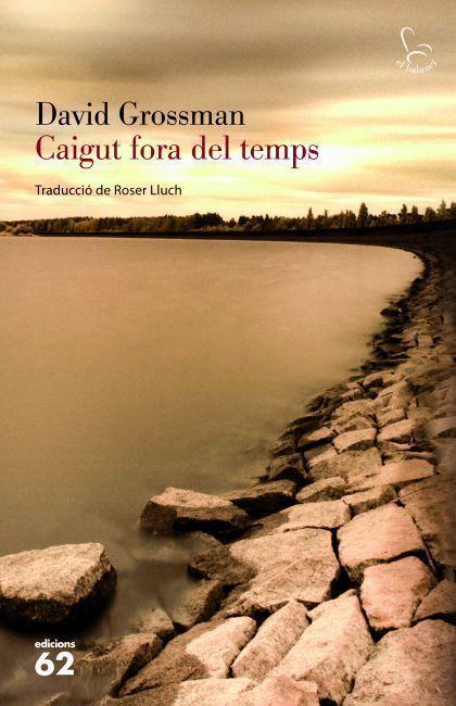 CAIGUT FORA DEL TEMPS | 9788429769272 | GROSSMAN,DAVID | Llibreria Geli - Llibreria Online de Girona - Comprar llibres en català i castellà
