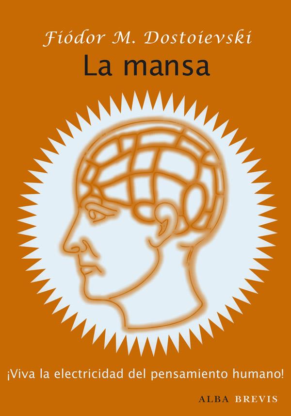LA MANSA | 9788484287803 | DOSTOIEVSKI,FIÓDOR M. | Llibreria Geli - Llibreria Online de Girona - Comprar llibres en català i castellà