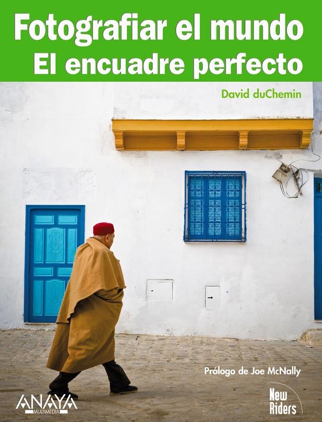 FOTOGRAFIAR EL MUNDO.EL ENCUADRE PERFECTO | 9788441527607 | DUCHEMIN,DAVID | Llibreria Geli - Llibreria Online de Girona - Comprar llibres en català i castellà