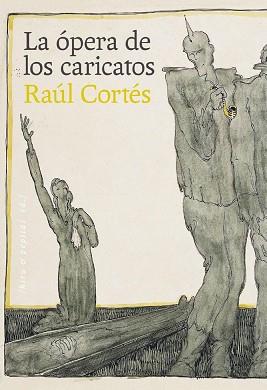 LA ÓPERA DE LOS CARICATOS | 9788496584662 | CORTÉS MENA, RAÚL | Llibreria Geli - Llibreria Online de Girona - Comprar llibres en català i castellà