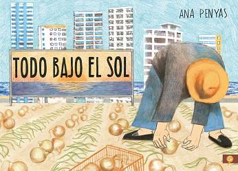 TODO BAJO EL SOL | 9788416131785 | PENYAS,ANA | Llibreria Geli - Llibreria Online de Girona - Comprar llibres en català i castellà
