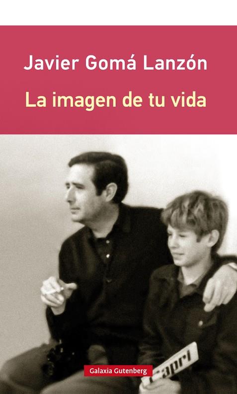 LA IMAGEN DE TU VIDA | 9788417747237 | GOMÁ LANZÓN,JAVIER | Llibreria Geli - Llibreria Online de Girona - Comprar llibres en català i castellà