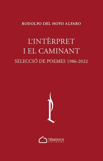 L'INTÈRPRET I EL CAMINANT | 9788412731729 | DEL HOYO ALFARO,RODOLFO | Llibreria Geli - Llibreria Online de Girona - Comprar llibres en català i castellà
