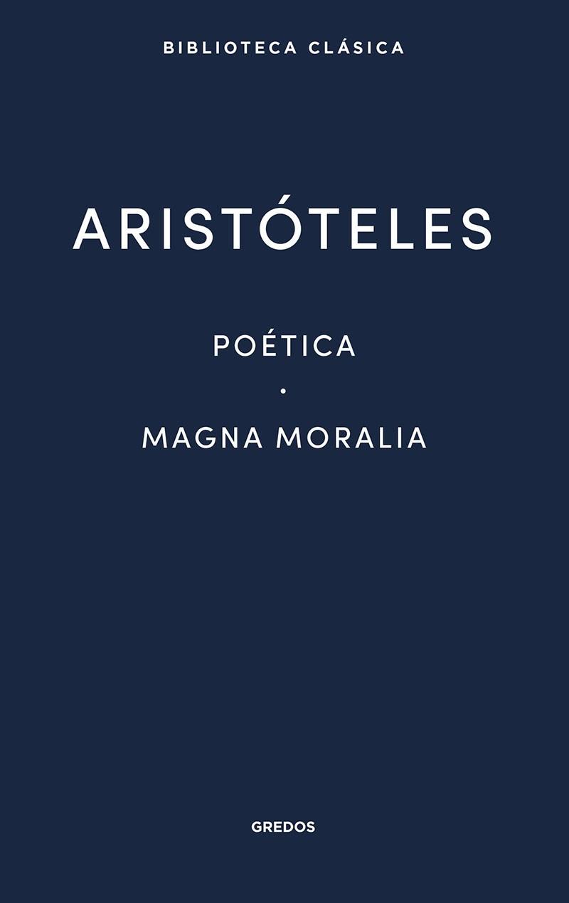 POÉTICA/MAGNA MORALIA | 9788424939151 | ARISTÓTELES | Llibreria Geli - Llibreria Online de Girona - Comprar llibres en català i castellà
