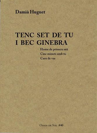 TENC SET DE TU I BEC GINEBRA(HOME DE PRIMERA MÀ/CINC MINUTS AMB TU/CARN DE VAS) | 9788494901805 | HUGUET,DAMIÀ | Llibreria Geli - Llibreria Online de Girona - Comprar llibres en català i castellà