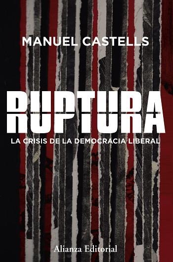 RUPTURA.LA CRISIS DE LA DEMOCRACIA LIBERAL | 9788491049456 | CASTELLS,MANUEL | Llibreria Geli - Llibreria Online de Girona - Comprar llibres en català i castellà