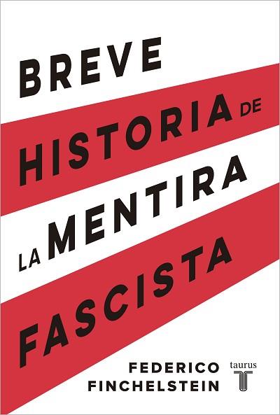 BREVE HISTORIA DE LA MENTIRA FASCISTA | 9788430624638 | FINCHELSTEIN,FEDERICO | Llibreria Geli - Llibreria Online de Girona - Comprar llibres en català i castellà