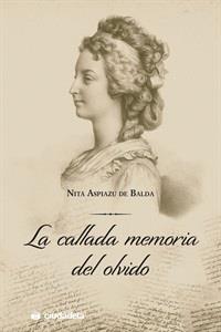 LA CALLADA MEMORIA DEL OLVIDO | 9788415436287 | ASPIAZU DE BALDA,NITA | Llibreria Geli - Llibreria Online de Girona - Comprar llibres en català i castellà