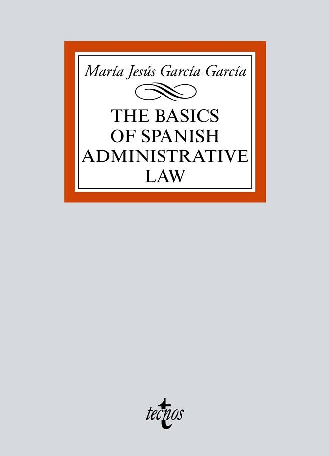 THE BASICS OF SPANISH ADMINISTRATIVE LAW | 9788430978830 | GARCÍA GARCÍA, MARÍA JESÚS | Llibreria Geli - Llibreria Online de Girona - Comprar llibres en català i castellà