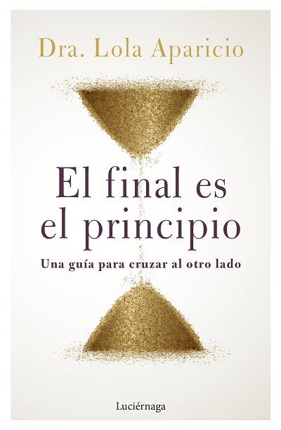 EL FINAL ES EL PRINCIPIO | 9788419164452 | APARICIO,LOLA | Llibreria Geli - Llibreria Online de Girona - Comprar llibres en català i castellà