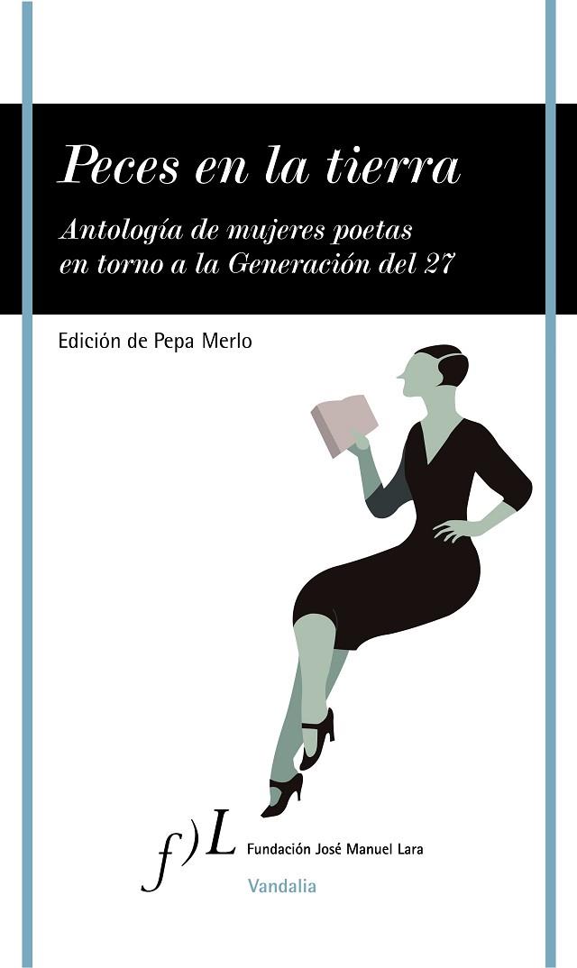 PECES EN LA TIERRA.ANTOLOGIA DE MUJERES POETAS EN TORNO A LA | 9788496824607 | MERLO,PEPA(ED) | Llibreria Geli - Llibreria Online de Girona - Comprar llibres en català i castellà