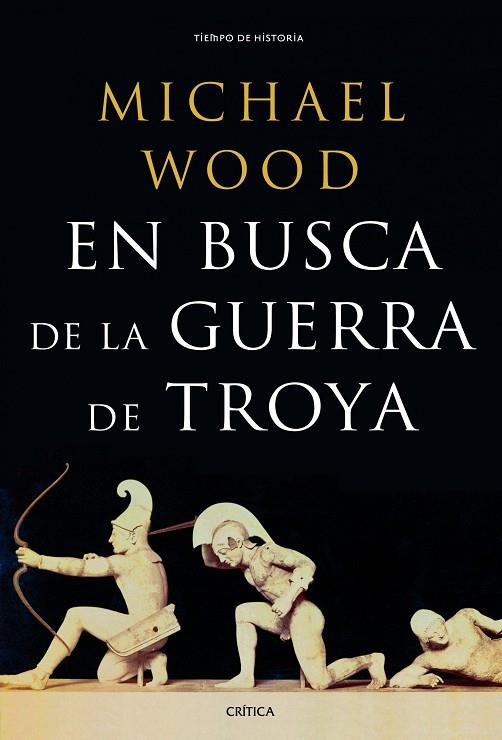 EN BUSCA DE LA GUERRA DE TROYA (RÚSTICA) | 9788498925395 | WOOD,MICHAEL | Llibreria Geli - Llibreria Online de Girona - Comprar llibres en català i castellà