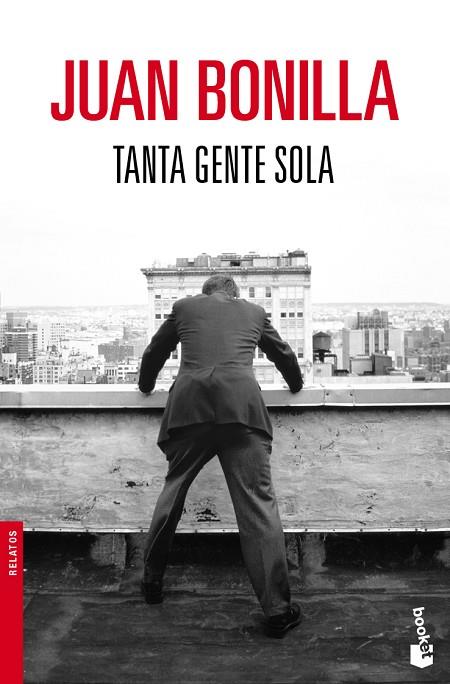 TANTA GENTE SOLA | 9788432250958 | BONILLA,JUAN | Llibreria Geli - Llibreria Online de Girona - Comprar llibres en català i castellà