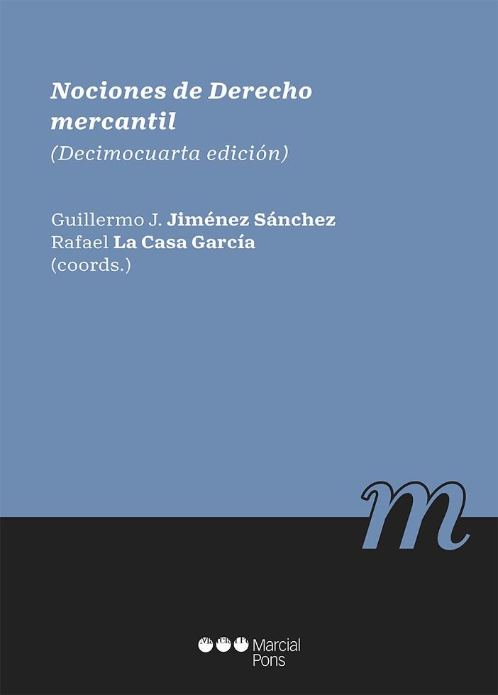 NOCIONES DE DERECHO MERCANTIL(14ª EDICIÓN 2021) | 9788413812427 | CASA GARCÍA, RAFAEL LA/JIMÉNEZ SÁNCHEZ, GUILLERMO J. | Llibreria Geli - Llibreria Online de Girona - Comprar llibres en català i castellà