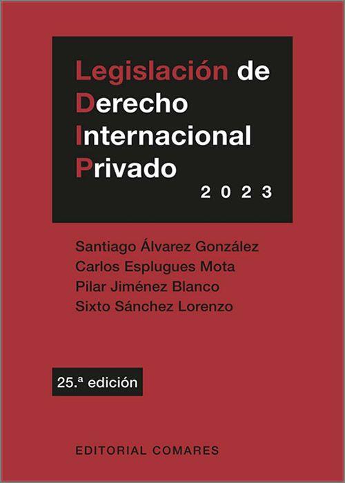 LEGISLACIÓN DE DERECHO INTERNACIONAL PRIVADO (25ª EDICIÓN 2023) | 9788413696119 | Llibreria Geli - Llibreria Online de Girona - Comprar llibres en català i castellà