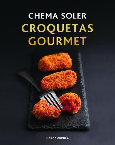 CROQUETAS GOURMET | 9788448028091 | SOLER,CHEMA | Llibreria Geli - Llibreria Online de Girona - Comprar llibres en català i castellà