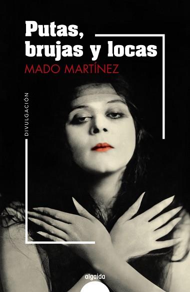 PUTAS,BRUJAS Y LOCAS | 9788491895046 | MARTÍNEZ,MADO | Llibreria Geli - Llibreria Online de Girona - Comprar llibres en català i castellà