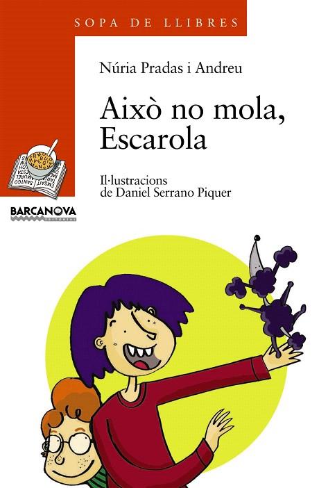AIXO NO MOLA,ESCAROLA | 9788448917555 | PRADAS I ANDREU,NURIA | Libreria Geli - Librería Online de Girona - Comprar libros en catalán y castellano