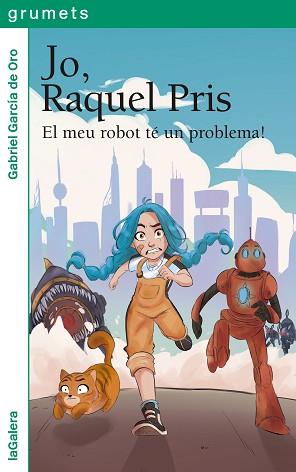 JO,RAQUEL PRIS-1.EL MEU ROBOT TÉ UN PROBLEMA! | 9788424674939 | GARCÍA DE ORO,GABRIEL | Llibreria Geli - Llibreria Online de Girona - Comprar llibres en català i castellà