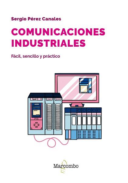 COMUNICACIONES INDUSTRIALES | 9788426737205 | PÉREZ CANALES,SERGIO | Llibreria Geli - Llibreria Online de Girona - Comprar llibres en català i castellà